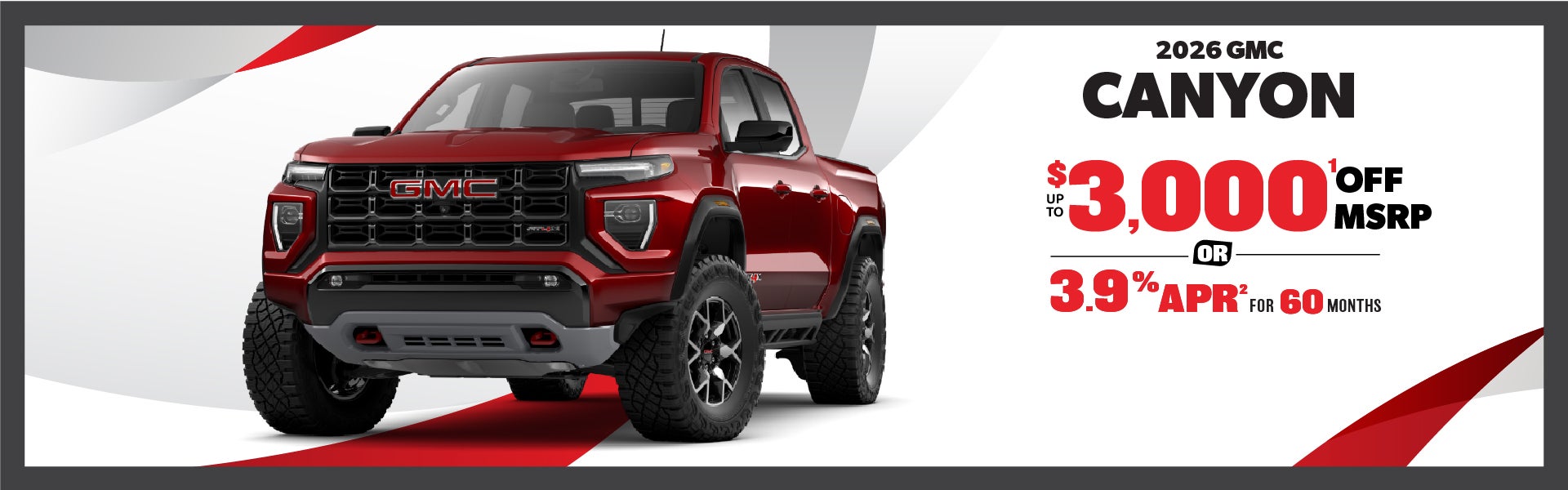 2026 GMC Canyon up to $3000 off MSRP or 3.9% APR for 60 mon.